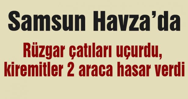 Rüzgar çatıları uçurdu