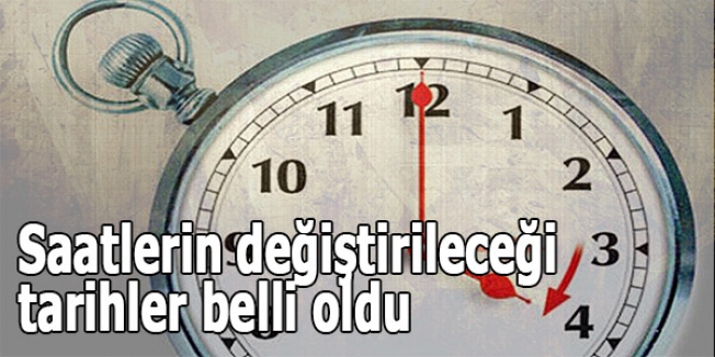 Saatlerin değiştirileceği tarihler belli oldu