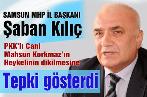 Şaban Kılıç'tan “HEYKEL“e Tepki