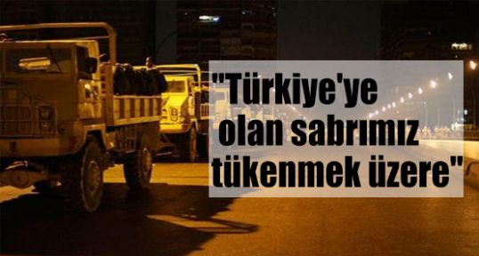 “sabrımız tükenmek üzere“