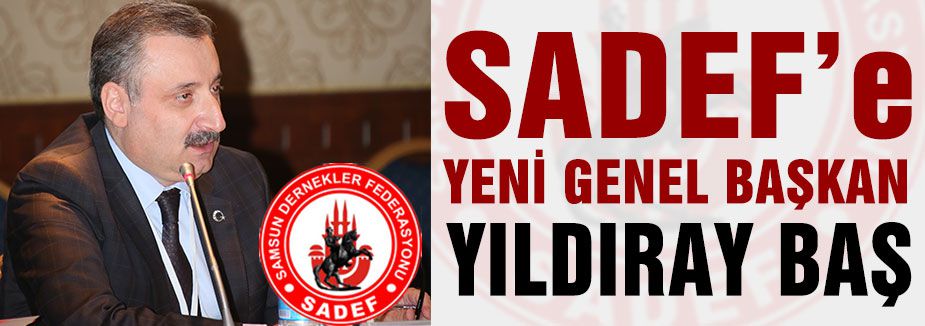 SADEF'e Yeni Başkan...