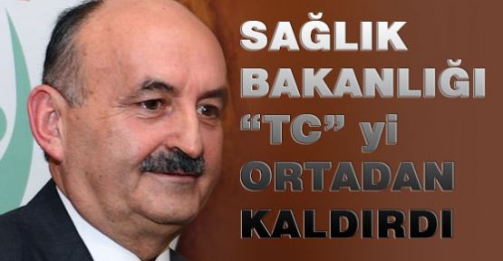 Sağlık Kurumlarından “TC“ Neden Kalktı?