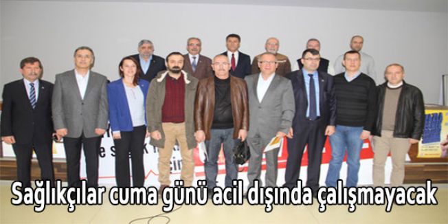 Sağlıkçılar cuma günü acil dışında çalışmayacak