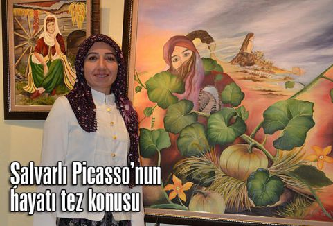 Şalvarlı Picasso’nun hayatı tez konusu