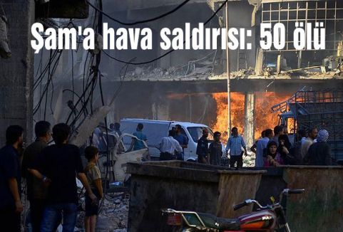 Şam'a hava saldırısı: 50 ölü