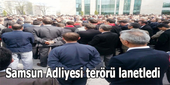 Samsun Adliyesi terörü lanetledi