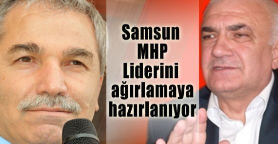 Samsun MHP Liderini Ağırlamaya Hazırlanıyor