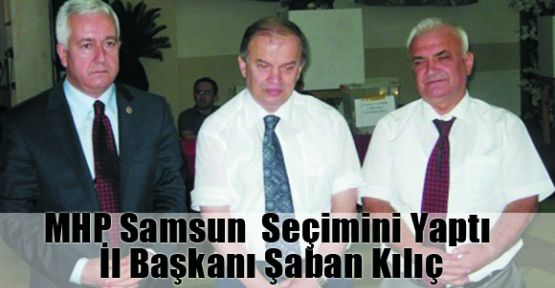 Samsun MHP Şaban Kılıç dedi