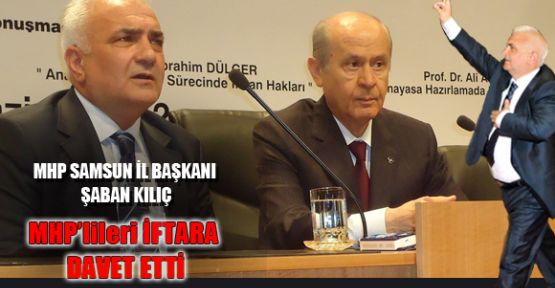 Samsun MHP'nin Şahlanış iftarı