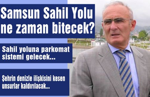 Samsun Sahil Yolu 2016'da bitecek
