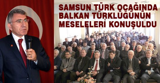 Samsun Türk Ocağında Balkan Türkleri Konferansı