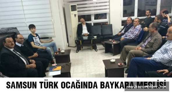 SAMSUN TÜRK OCAĞINDA BAYKARA MECLİSİ