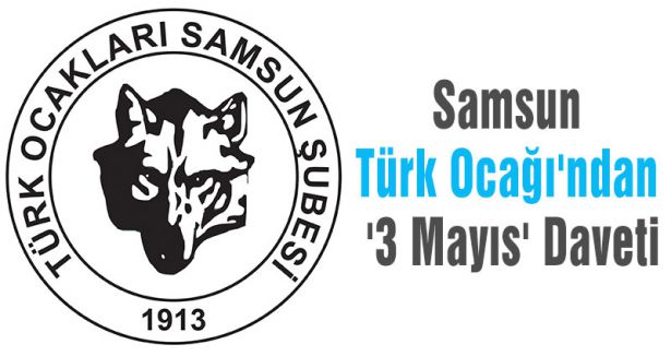 Samsun Türk Ocağı'ndan '3 Mayıs' Daveti