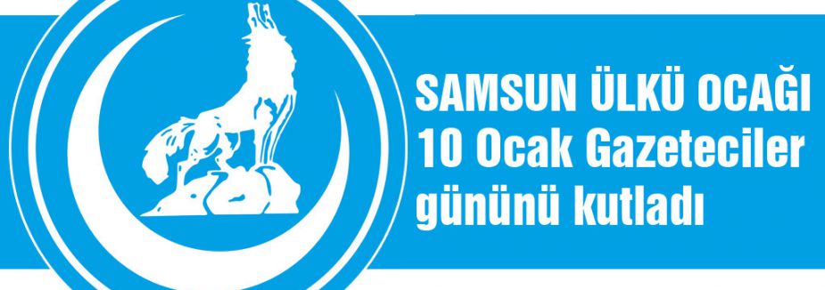 Samsun Ülkü Ocakları Gazeteciler gününü kutladı