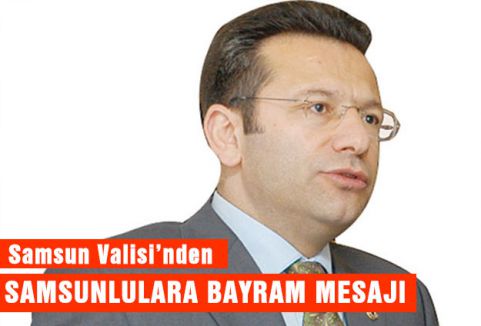 Samsun Valisi Bayram Mesajı Yayımladı