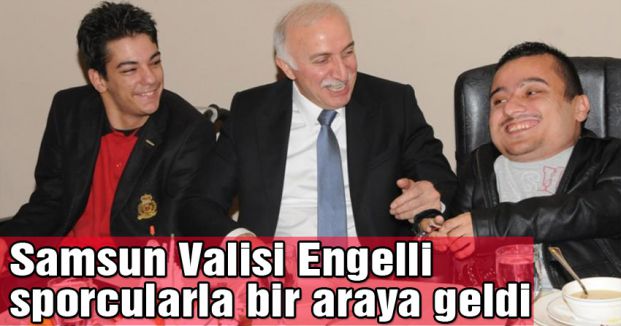 Samsun Valisi Engelli sporcularla...