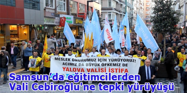 Samsun'da Eğitimcilerden Vali Cebiroğlu'na Tepki