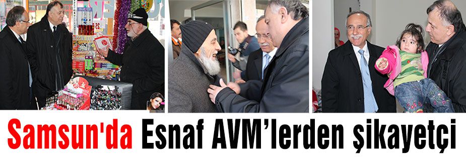 Samsun'da Esnaf AVM’lerden şikayetçi