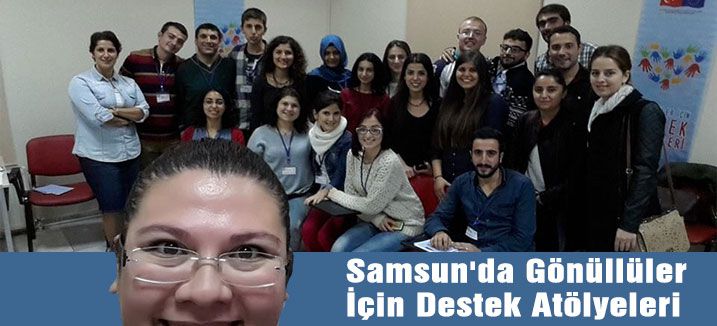 Samsun'da Gönüllüler İçin Destek Atölyeleri