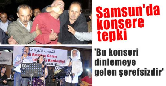 Samsun'da Konsere Tepki Gösterildi
