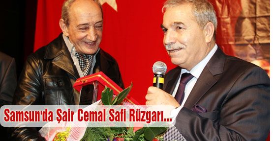 Samsun'da Şair Cemal Safi Rüzgarı...