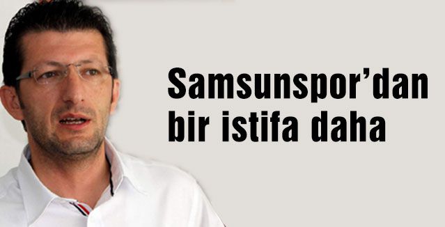 Samsunspor'da Atlı istifası...
