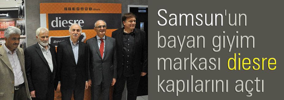 Samsun'un bayan giyim markası Diesre kapılarını açtı