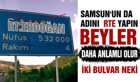 Samsun'unda Adını RTE Yapın Beyler!
