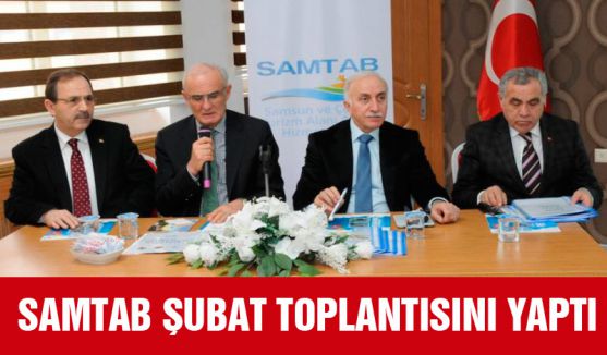 SAMTAB ŞUBAT TOPLANTISINI YAPTI
