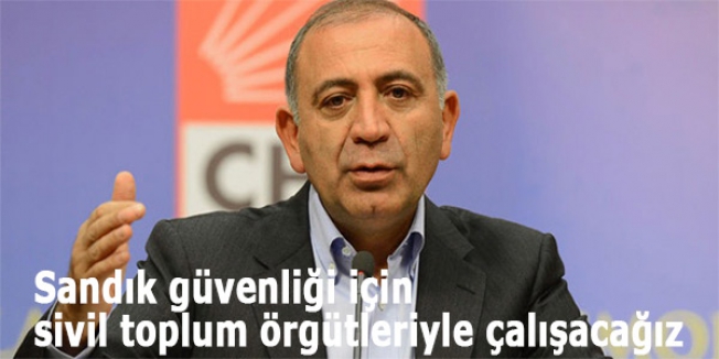 Sandık güvenliği için sivil toplum örgütleriyle çalışacağız