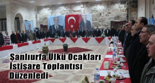 Şanlıurfa Ülkü Ocakları'ndan İstişare Toplantısı