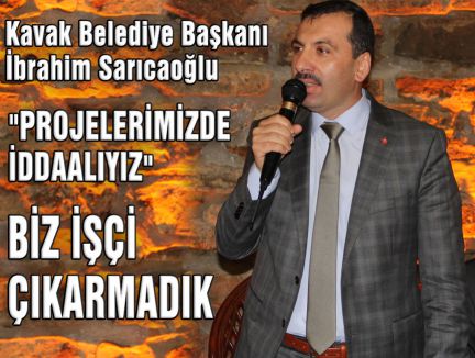 SARICAOĞLU “HİÇ BİR İŞÇİYİ İŞTEN ÇIKARMADIK“