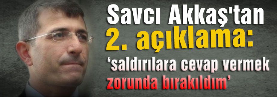 Savcı Akkaş Açıklama Yaptı