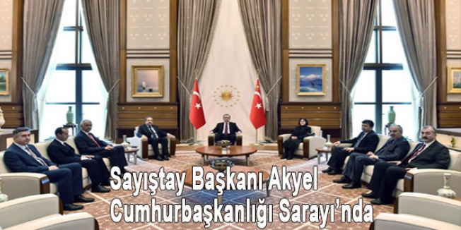 Sayıştay Başkanı Akyel Cumhurbaşkanlığı Sarayı’nda