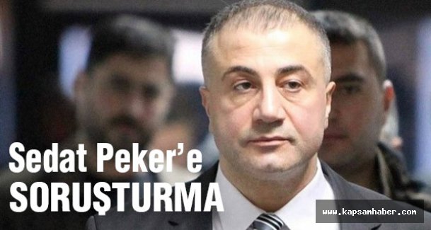 Sedat Peker'le ilgili savcılık soruşturma başlattı