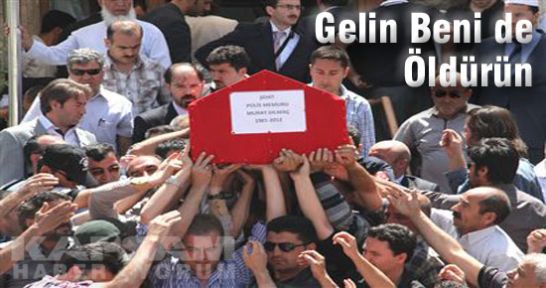Şehit Babası: Gelin Beni de Öldürün