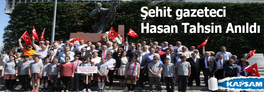 Şehit gazeteci Hasan Tahsin Anıldı