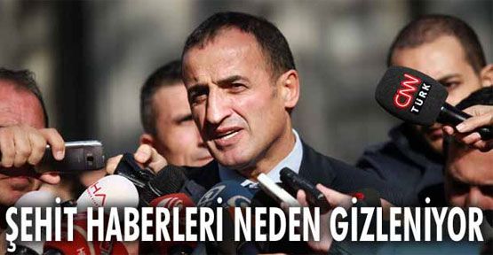Şehit haberleri neden gizleniyor?