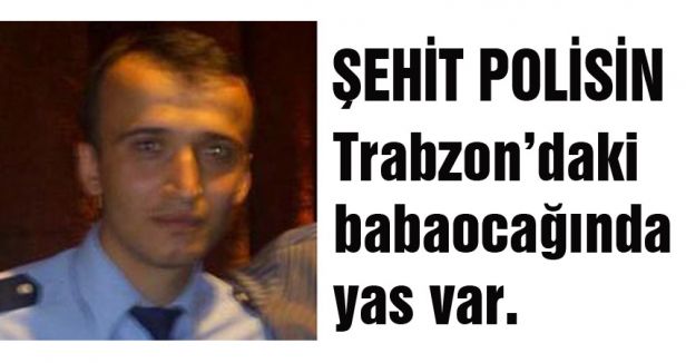 Şehit Polis, öğretmen atanamayınca polis olmuş