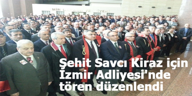 Şehit Savcı Kiraz için İzmir Adliyesi'nde tören düzenlendi