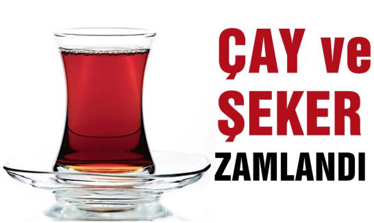 Şeker ve Çaya da zam