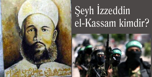 Şeyh İzzeddin el-Kassam kimdir?