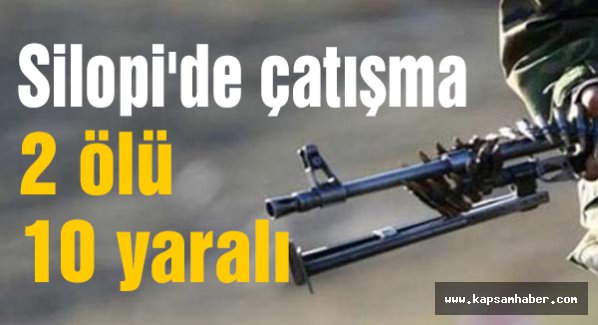 Silopi'de çatışma çıktı