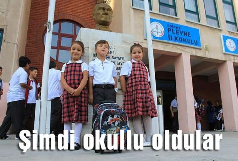 Şimdi okullu oldular
