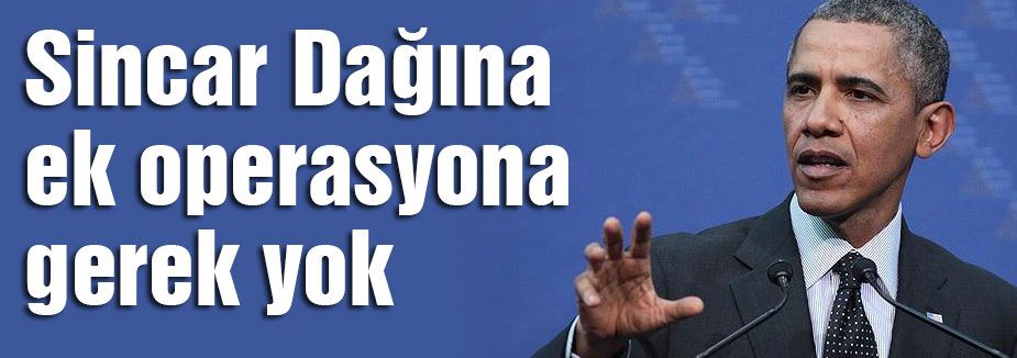 Sincar Dağına ek operasyona gerek yok