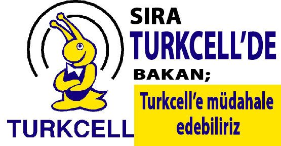 Sıra Turkcell'demi?