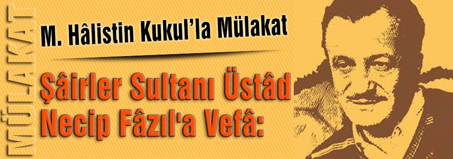 Şâirler Sultanı Üstâd Necip Fâzıl'a Vefâ