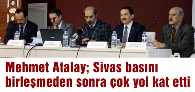 Sivas basınında birlikten kuvvet doğdu.