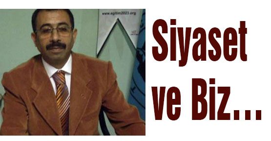 Siyaset ve Biz…