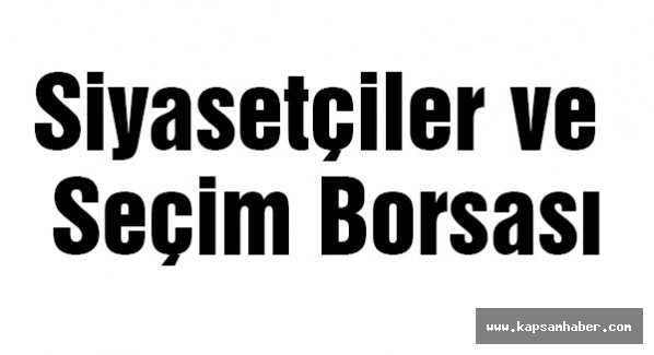 Siyasetçiler ve Seçim Borsası
